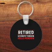 Porte-clés Goodbye Tension Hello Pension Funny Retirement 202 (Recto)