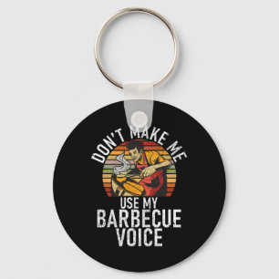Porte-clés Gril Ne Me Force Pas à Utiliser Ma Voix Barbecue G
