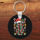 Porte-clés Groovy Being Related To Me Is Really The Only Gift (Recto)