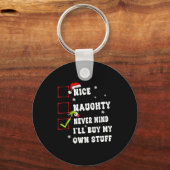 Porte-clés Groovy Nice Naughty Never Mind I'll Buy My Own Stu (Recto)