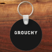 Porte-clés Grouchy Mood Funny Quote Keychain (Recto)