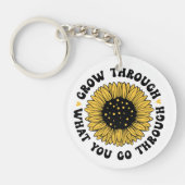 Porte-clés Grow through what you go through. keychain (Devant)
