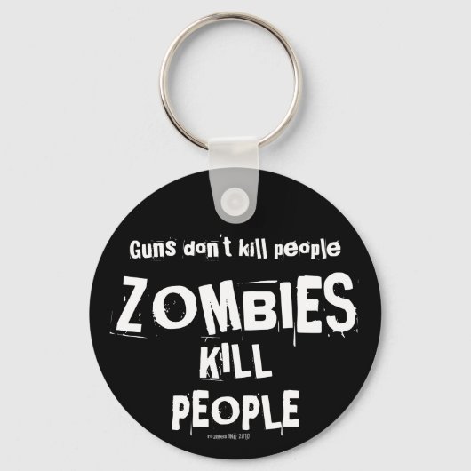 Porte-clés Guns Don't Kill People, ZOMBIES Kill People (Recto)