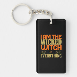 Porte-clés Halloween I Am The Wicked Witch Of Everything