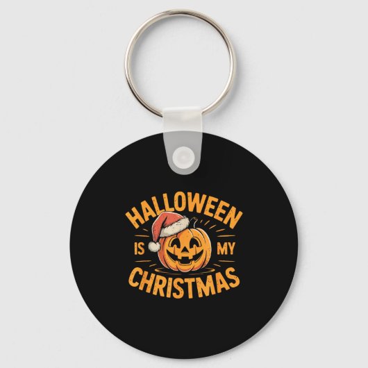 Porte-clés Halloween Is My Christmas Funny Soky Statement  (Recto)
