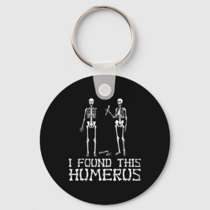 Porte-clés Halloween J'Ai Trouvé Cet Humerus Skeleton Humoris