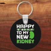 Porte-clés Happy 1st Birthday To My New Kidney - Kidney Trans (Recto)
