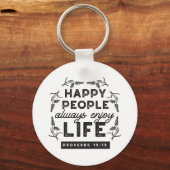 Porte-clés Happy Life with Faith – Proverbs 15:15 Art (Recto)