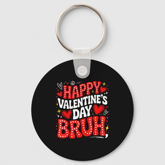 Porte-clés Happy Valentine Bruh Heart Love Valentine Boys Gir (Recto)