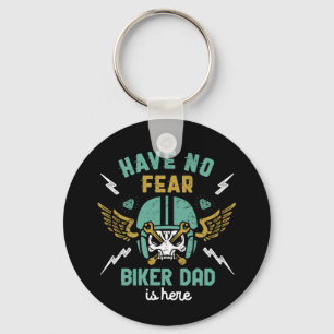 Porte-clés Have No Fear Biker Dad Is Here Funny Biking Father