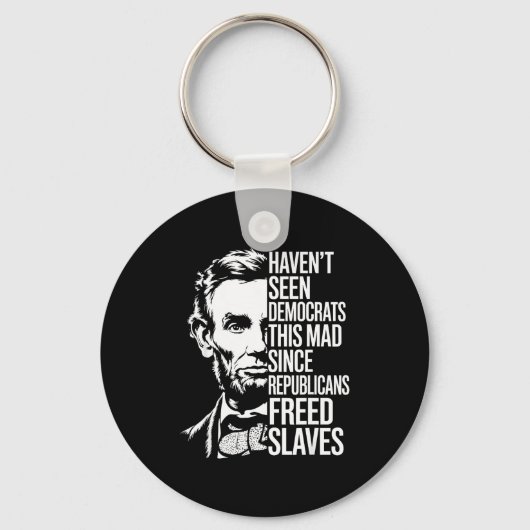 Porte-clés Haven't Seen Democrats This Mad Since Republicans (Recto)