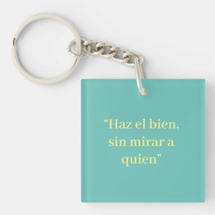 Porte-clés Haz el bien sin mirar a quien