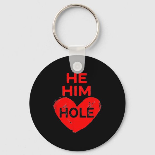 Porte-clés He Him Hole Heart Funny Valentines Day (Recto)