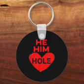 Porte-clés He Him Hole Heart Funny Valentines Day (Recto)