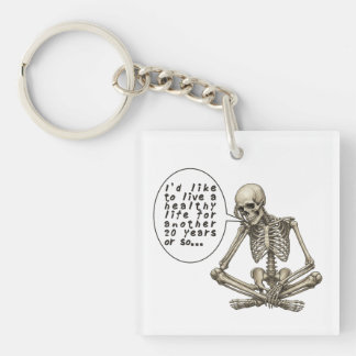 Porte-clés Healthy Life Can Wait Skeleton