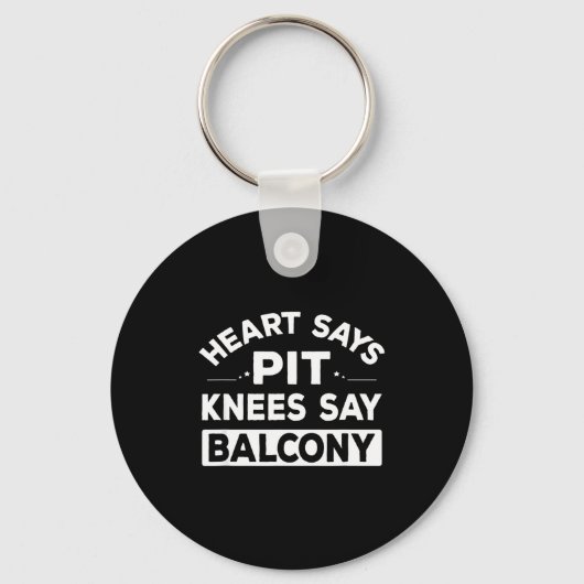 Porte-clés Heart Says T Knees Say Balcony Funny Quote  (Recto)