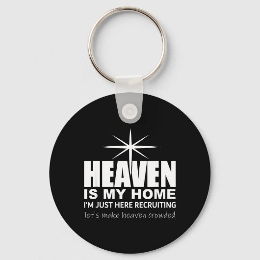 Porte-clés Heaven Is My Home Christian Make Heaven Crowded Je (Recto)