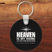 Porte-clés Heaven Is My Home Christian Make Heaven Crowded Je (Recto)