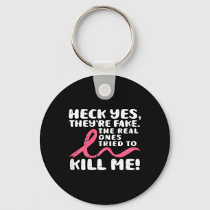 Porte-clés Heck Yes They're Fake Breast Cancer Awareness Surv