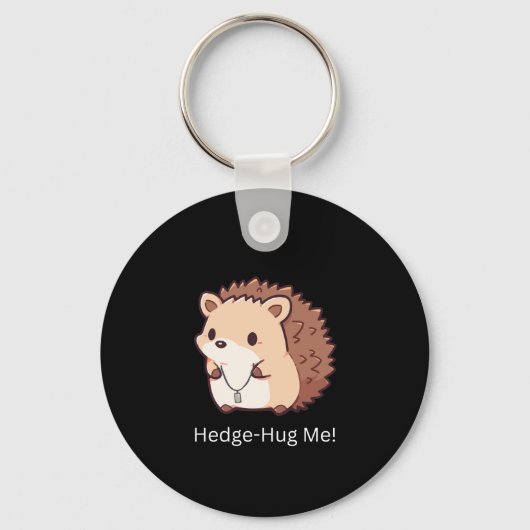Porte-clés Hedge-Hug Me (Recto)