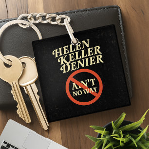 Porte-clés Helen Keller Dénonciateur Y'a Pas Moyen Mème Vinta