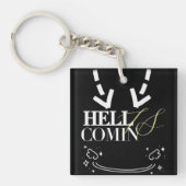 Porte-clés Hell Is Comin (Devant)
