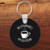 Porte-clés Hello Darkness My Old Friend Coffee  (Recto)