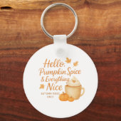 Porte-clés Hello, Pumpkin Spice & Everything Nice Keychain (Recto)