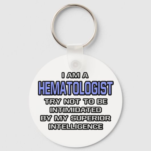 Porte-clés Hématologue plaisanter ... Intelligence supérieure (Recto)