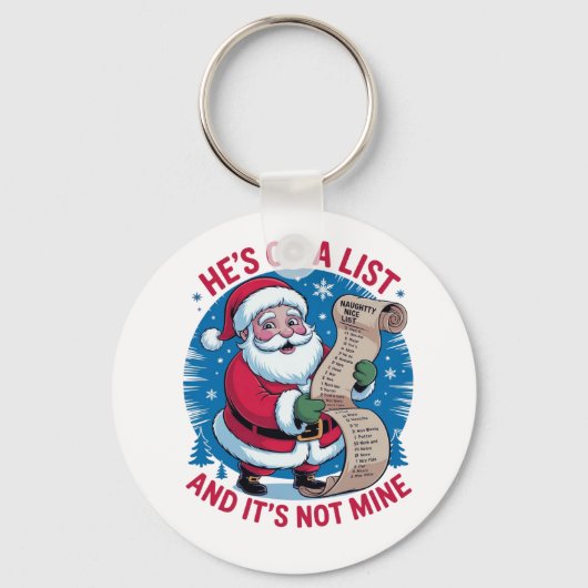 Porte-clés He's On A List and It's Not Mine (Recto)