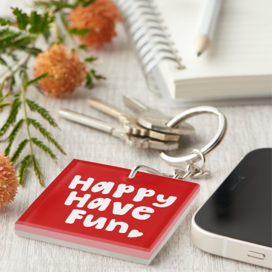 Porte-clés Heureux de s'amuser (Devant Droit)