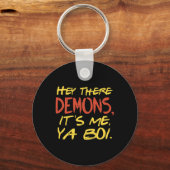 Porte-clés Hey Là Démons Son Moi Ya Boi Fun Fun Ghost Hunter (Recto)