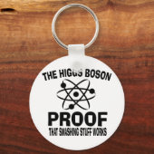 Porte-clés Higgs Boson Smashing Stuff Works (Recto)