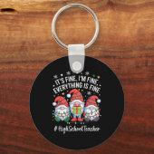 Porte-clés High School Teacher Gnome Everything Is Fine Funny (Recto)