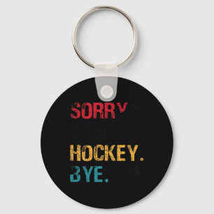 Porte-clés Hockey Désolé Can#39 ; t Hockey Bye Retro Vintage