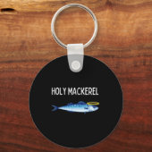 Porte-clés Holy Mackerel Funny Mackerel Lover Funny Saying  (Recto)