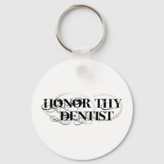 Porte-clés Honor Thy Dentist