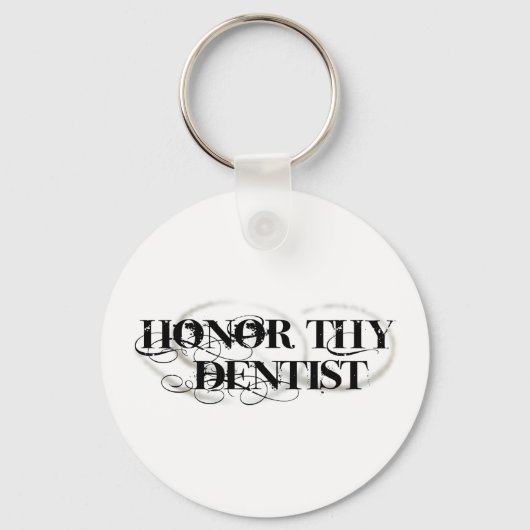 Porte-clés Honor Thy Dentist (Recto)