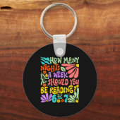 Porte-clés How Many Nights A Week Should You Be Reading 67 Me (Recto)