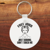 Porte-clés Hug, Just Kidding Funny Saying, Do Not Touch Me  (Recto)