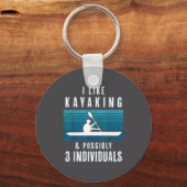 Porte-clés Humorous Kayaking Quote Funny Kayak Saying For Kay (Recto)