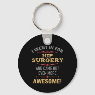 Porte-clés Humour de récupération de chirurgie hanche
