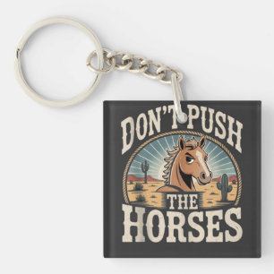 Porte-clés Humour et citation sarcastique N'appuyez pas sur l