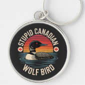 Porte-clés Humour stupide de loon d'oiseau de loup canadien (Devant)