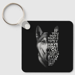 Porte-clés Husky Si tu ne crois pas qu'ils ont des chiens d'â