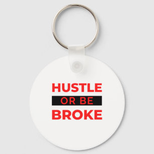 Porte-clés Hustle or Be Broke 2