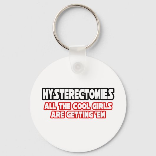 Porte-clés Hystérectomies...Filles Cool (Recto)