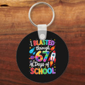Porte-clés I Blasted Through 67 Six Seven Days Of School Spac (Recto)