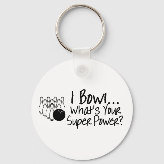 Porte-clés I Bowl Whats Your Super Power (Recto)