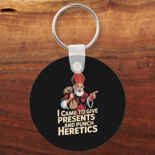 Porte-clés I Came To Give And Punch Heretics (Recto)